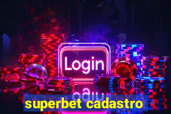superbet cadastro